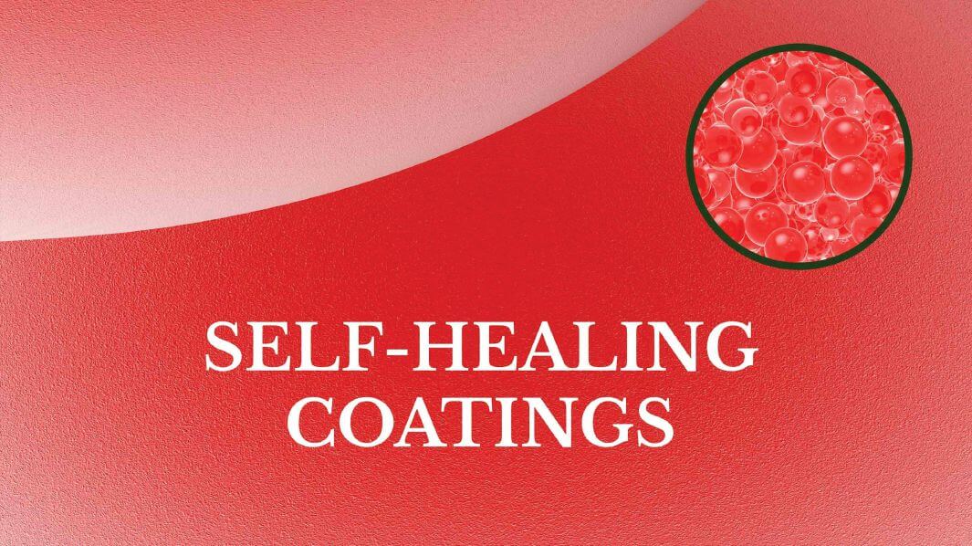Red graphic reading Self-Healing Coatings with a magnified inset of clear microcapsules.